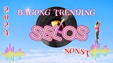 Selos Nonstop Remix Trending 2024