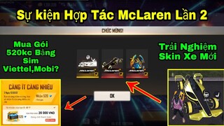 [Garena Free Fire]/Chơi Sớm Skin Xe Vàng Sự Kiện Hợp Tác McLaren Lần 2,Cách Mua Gói 520kc Qua Sim