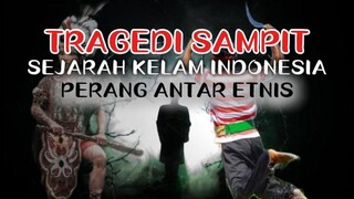 MENOLAK LUPA TRAGEDI SAMPIT KISAH KELAM BANGSA INDONESIA