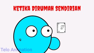 Ketika Dirumah Sendirian