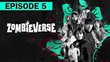 Episode 5: 'Zombieverse' (English Subtitle) | Full Episode (HD)