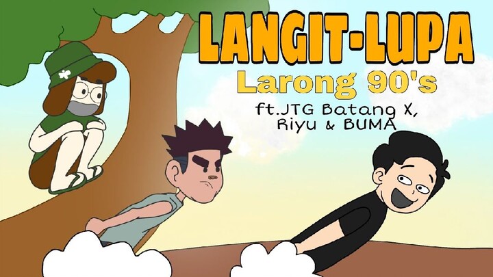 LANGIT LUPA FT. BUMA & JTG BATANG X