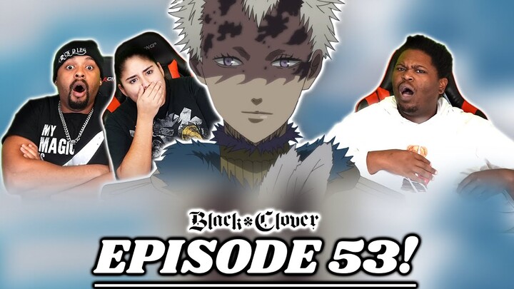 William Inspires Us To Be Better! Black Clover Episode 53 Reaction