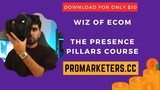 Wiz Of Ecom – The Presence Pillars Course