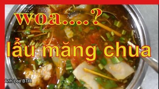 Công Thức Và Cách Làm Lẩu Măng Chua | Anh Lee BTR tập 33