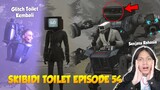 EPISODE 54 SKIBIDI TOILET TERBARU, Kembalinya GLITCH TOILET! Reaction Skibidi Toilet - Part 36