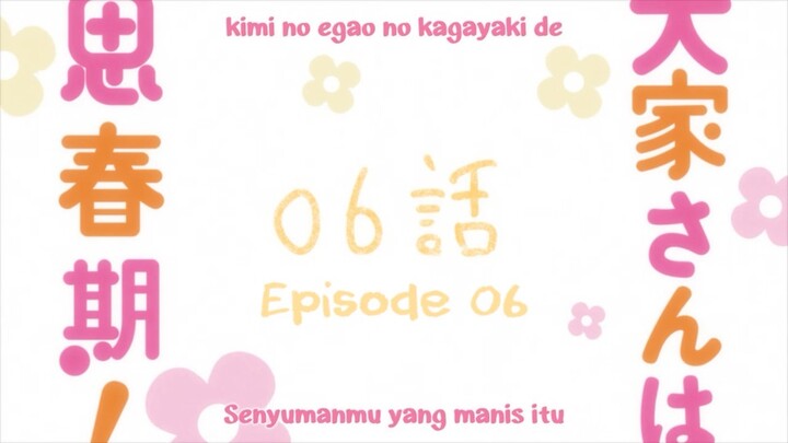 Ooya-san wa shishunki eps 6