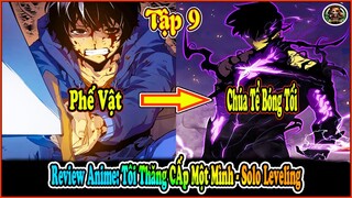 Tập 9 | Tóm Tắt Anime SOLO LEVLING - TÔI THĂNG CẤP MỘT MÌNH | Robin Chan 98 Review