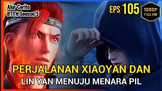 BTTH Season 5 Episode 105 Bagian 1 Subtitle Indonesia - Terbaru Xiaoyan Dan Menuju Menara Pil