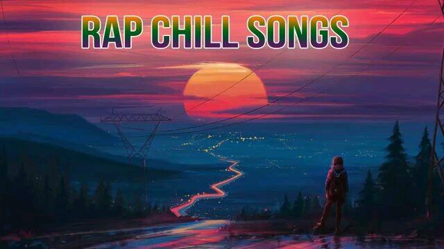 Rap chill songs