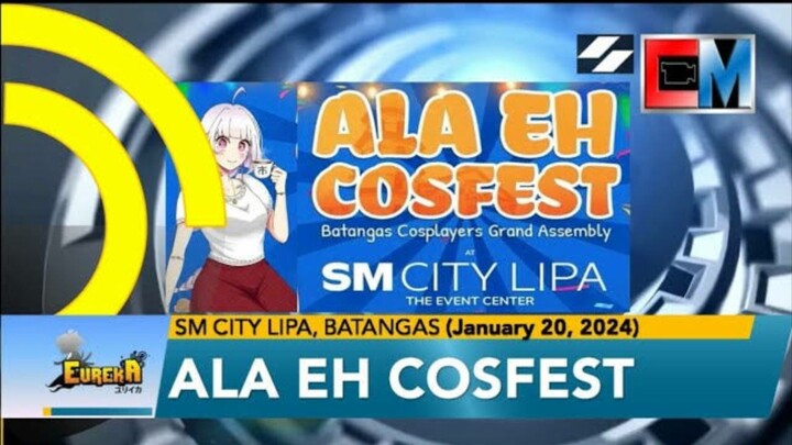 PREVIEWS “ALA EH COSFEST” Lipa City, Batangas PH 🇵🇭