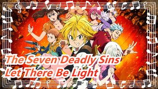 The Seven Deadly Sins|[OP]Sawano Hiroyuki x Akihito Okano-Let There Be Light- Complete