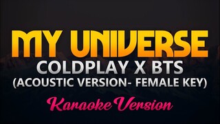 Coldplay X BTS - My Universe (Acoustic Version) (Karaoke - Female Key)