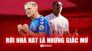 ANTHONY MARTIAL và DONNY VAN DE BEEK | RỜI NHÀ HÁT là NHỮNG GIẤC MƠ