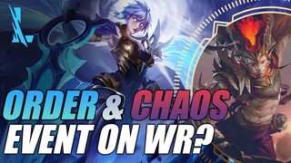 ORDER & CHAOS EVENT - WILD RIFT