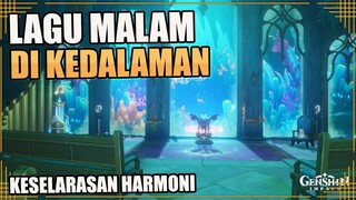 Lagu Malam Di Kedalaman | Keselarasan Harmoni Part 2 | Quest Dunia【Genshin Impact】