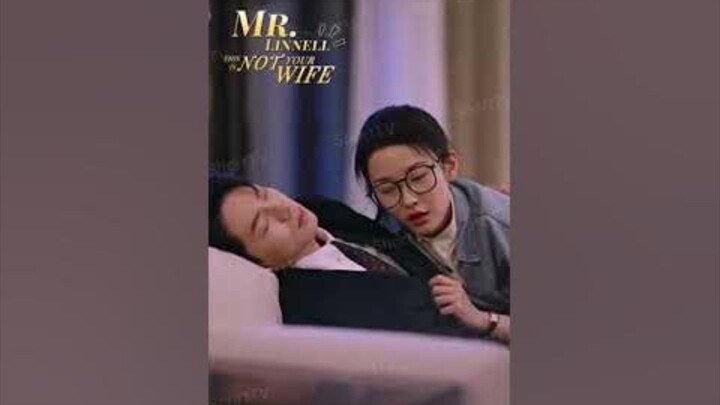 Mr. Linnell, This Is Not Your Wife(full-ep) eng.sub #minicdrama #Miniseries #ceo #onenightstand