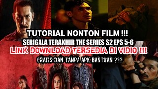 CARA NONTON SERIGALA TERAKHIR THE SERIES S2 EPS 5 DAN 6 { FUL HD} CHANNEL YT GOLONGAN MOVIE}