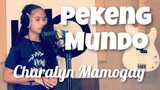 Charalyn Mamogay - PEKENG MUNDO (OBM)