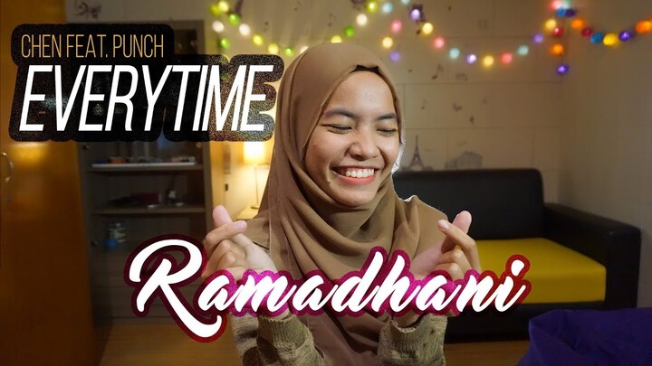 Everytime - Chen (EXO) feat Punch (OST Descendant Of The Sun) Bahasa Indonesia Cover by Ramadhani