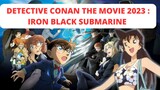 Alur Cerita Detective Conan The Movie 2023 : Iron Black Submarine