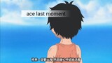 ace last moment