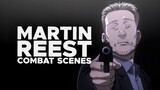 Martin Reest All Combat Scenes | Monster