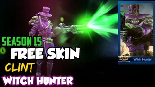 SEASON 15 FREE SKIN - CLINT WITCH HUNTER | MOBILE LEGENDS