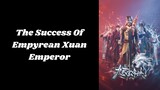 The Success of Empyrean Xuan Emperor Ep.234 Sub Indo
