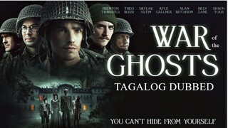 W̴A̴R̴ ̴σƒтнє ̴G̴H̴O̴S̴T̴S̴ ᴴᴰ | Tagalog Dubbed