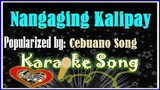Nangaging Kalipay by Cebuano Song Karaoke Version - Minus One - Karaoke Cover
