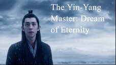 The Yin-Yang Master: Dream of Eternity | Chinese Movie 2020