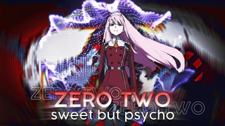 SWEET BUT PSYCHO - ZERO TWO AMV EDIT