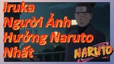 Iruka Người Ảnh Hưởng Naruto Nhất