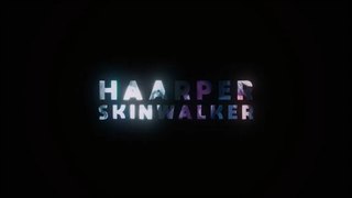 HAARPER  SKINWALKER Official AMV