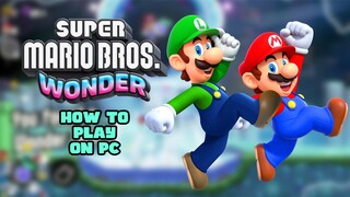 How to Play Super Mario Bros. Wonder on PC Multi-Language Version