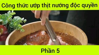 Công thức ướp thịt nướng độc quyền phần 5