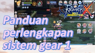 (Ragnarok X: Next Generation) Panduan perlengkapan sistem gear 1