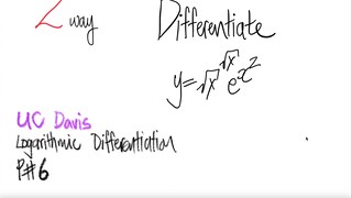 UC Davis P#6: 2nd way differentiate y= (√x)^(√x) e^(x^2)