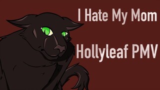 I Hate My Mom - Hollyleaf PMV