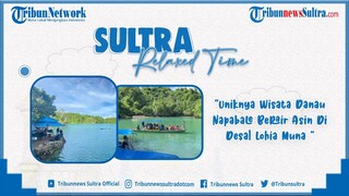🔴Sultra Relax Time: Wisata Danau Napabale di Desa Lohia Muna Sulawesi Tenggara