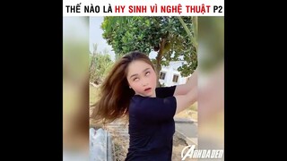 Thế nào là hy sinh vì nghệ thuật