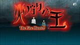 The Fire Hunter Episode 01 Eng Sub