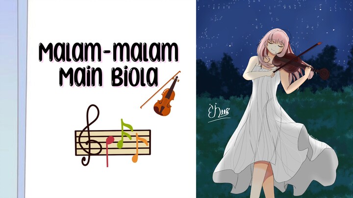 ♪ヽ(･ˇ∀ˇ･ゞ) Main Biola Malam-Malam dibawah langit berbintang 🙃