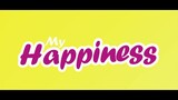 My Happiness Trailer