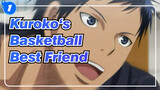 Kuroko‘s Basketball|[Aomine Daiki&Kise Ryouta]Best Friend_1