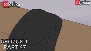 animasi reozuku PART 47