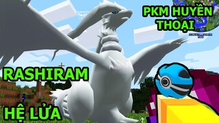 Thu Phục Rồng Thần RASHIRAM Pokemon Huyền Thoại Hệ Lửa - Minecraft Pixelmon Pokémon 3D Android Ios