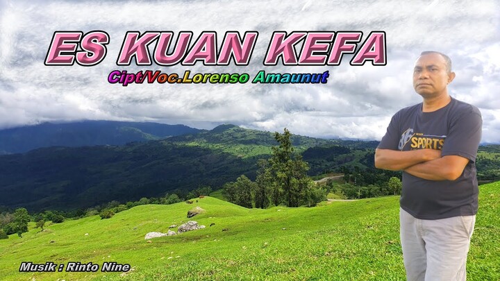 ES KUAN KEFA Lorenso Amaunut Lagu Timor Terbaru 2022