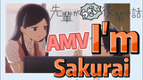 [My Senpai is Annoying]  AMV | I'm Sakurai